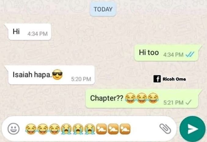Today hi 4.84 pm hi too 4 34 pm isaiah hapa. 5.20 pm ricoh ome chapter?? 5 21 pm