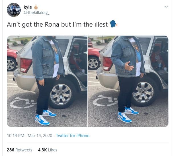 Kyle thekillakay _ ain't got the rona but i'm the illest 10.14 pm mar 14 twitter