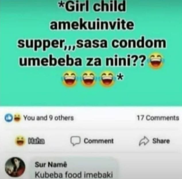 Girl child amekuinvite supper, sasa condom umebeba za nini?? you and 9 others 17