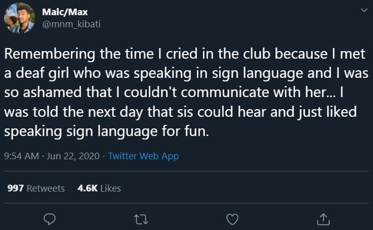 Malcmax mnm_kibati remembering the time cried in the club because met a deaf gir