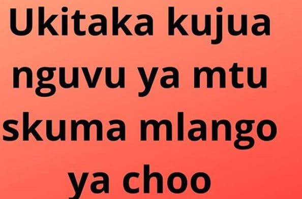 Ukitaka kujua nguvu ya mtu skuma mlango ya choo