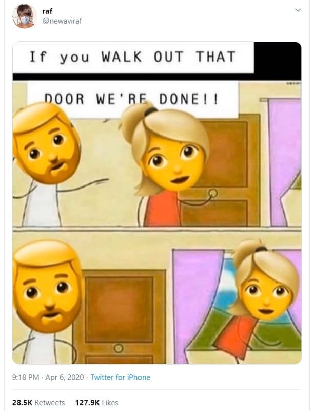 Raf newaviraf i f you walk out that door we rf done! ! 9,18 pm apr 6, twitter fo