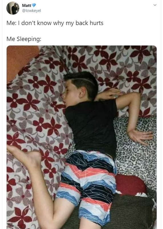 Matt lowkeyel me don't know why my back hurts me sleeping