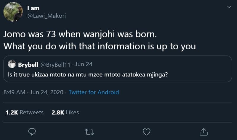 Lam lawi_makori jomo was 73 when wanjohi was born. what you do with that informa