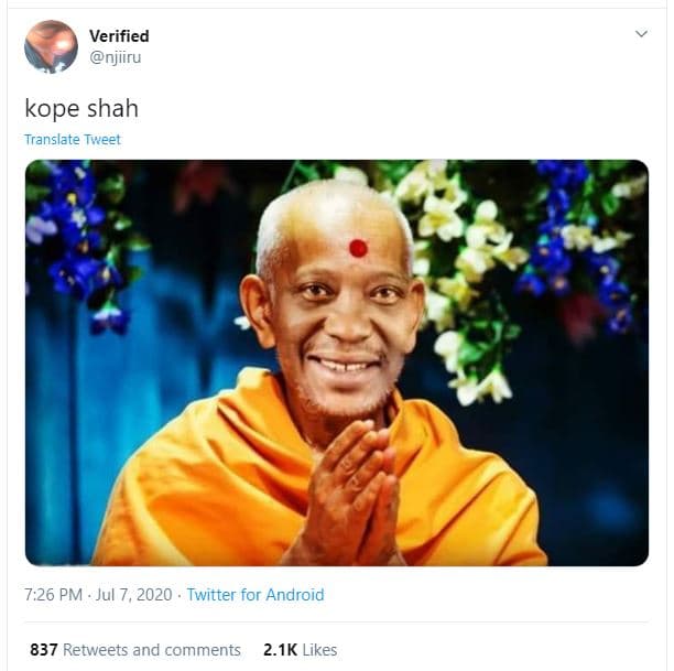 Verified njiiru kope shah translate tweet 7.26 pm jul 7, twitter for android 837
