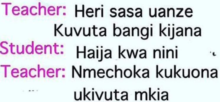 Teacher heri sasa uanze kuvuta bangi kijana student haija kwa nini teacher nmech