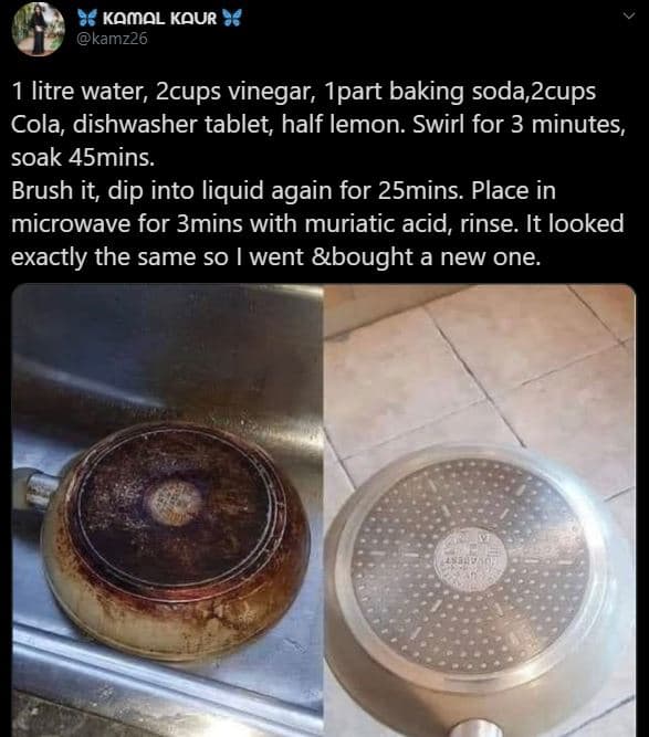 Komol kaur kamz26 litre water, 2cups vinegar, ipart baking soda,2cups cola dishw