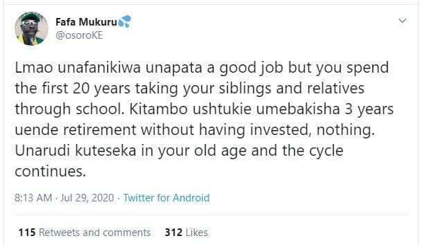 Fafa mukuru osoroke lmao unafanikiwa unapata good job but you spend the first 20