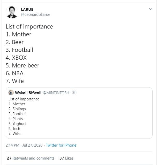Larue leonardolarue list of importance 1. mother beer 3. football xbox 5. more b