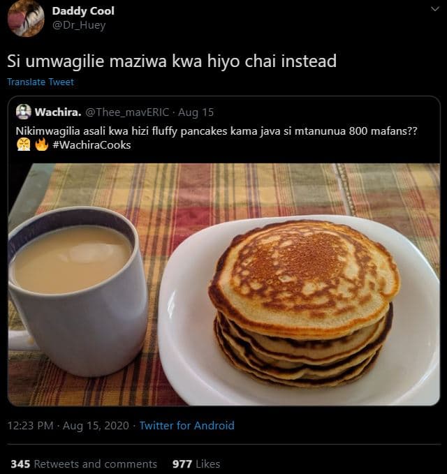 Daddy cool dr_huey si umwagilie maziwa kwa hiyo chai instead translate tweet wac