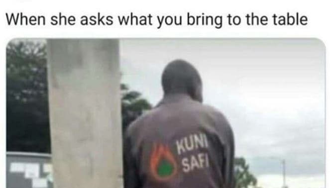 When she asks what you bring to the table kuni safi