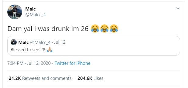 Malc malcc_4 dam yal was drunk im 26 malc malcc_4 . jul 12 blessed to see 28 7.0