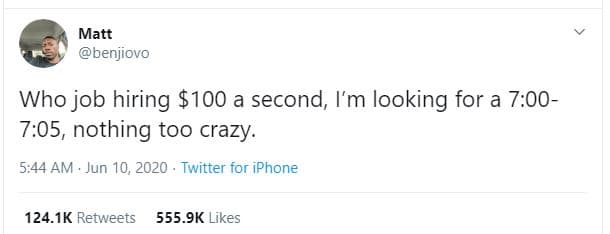 Matt benjiovo who job hiring 100 a second i'm looking for a 700 7.05, nothing to