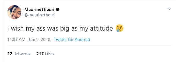 Maurinetheuri maurinetheuri wish my ass was big as my attitude 11.03 am jun 9, t