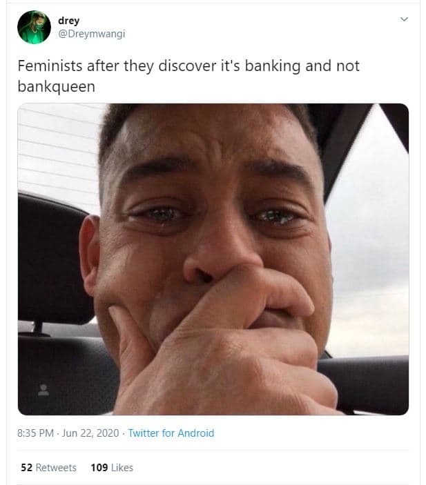 Drey dreymwangi feminists after they discover it's banking and not bankqueen 8.3