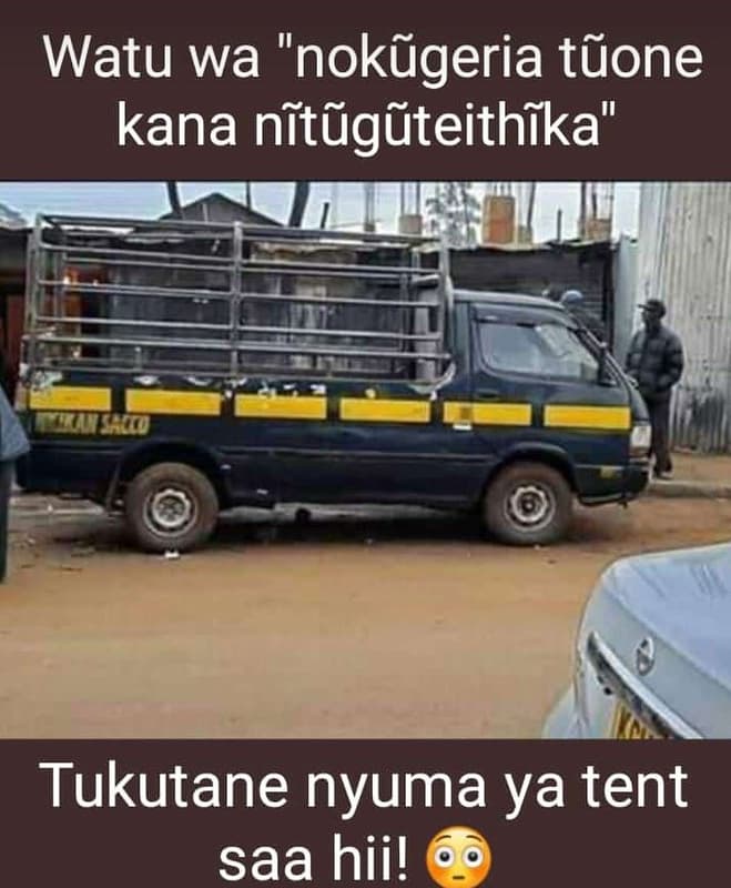 Watu wa nokãgeria tãone kana nítñgñteithíka' tukutane nyuma ya tent saa hii!