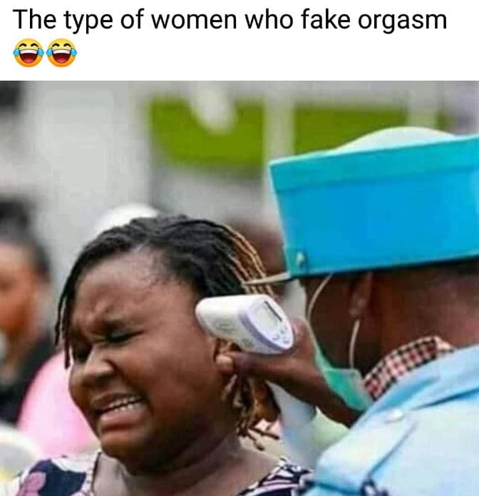 The type of women who fake orgasm