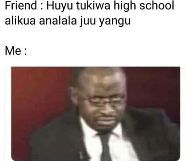 Friend huyu tukiwa high school alikua analala juu yangu me