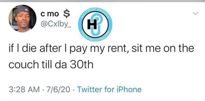 Cmo cxlby_ if die after pay my rent, sit me on the couch till da 3oth 328 am 762
