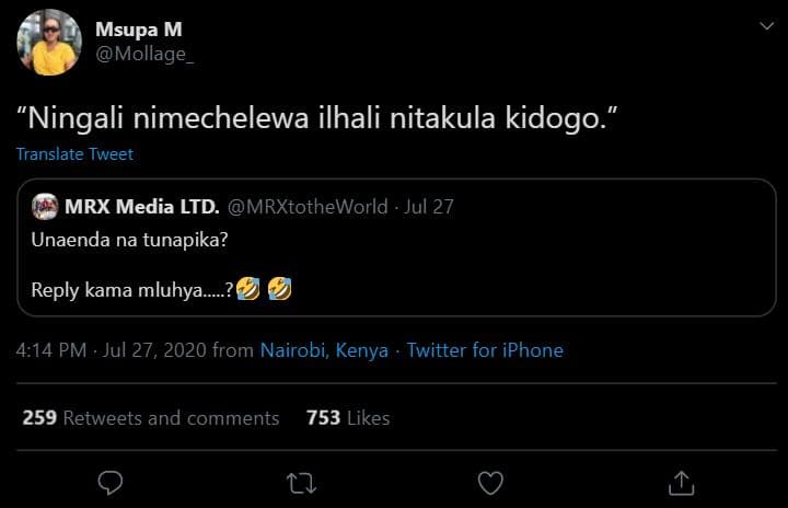Msupa m mollage 'ningali nimechelewa ilhali nitakula kidogo. translate tweet mrx