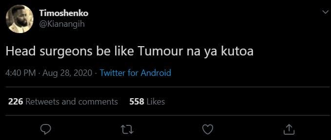 Timoshenko kianangih head surgeons be like tumour na ya kutoa 4,40 pm aug 28, tw