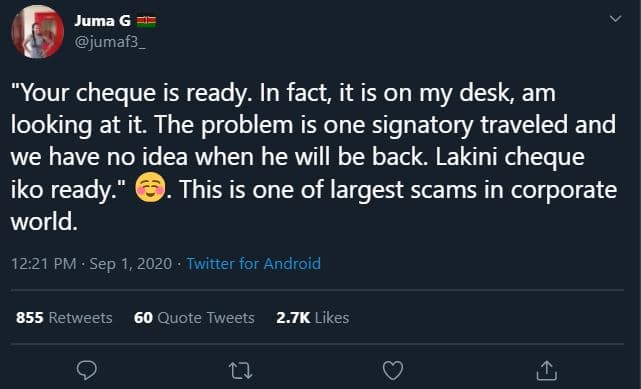 Juma g jumaf3_ your cheque is ready. in fact it is on my desk am looking at it.