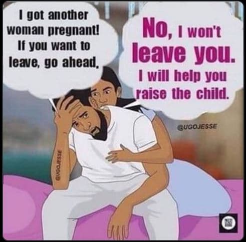 Got another woman pregnanu if you want to leave g0 ahead, no, 1 won't leave you