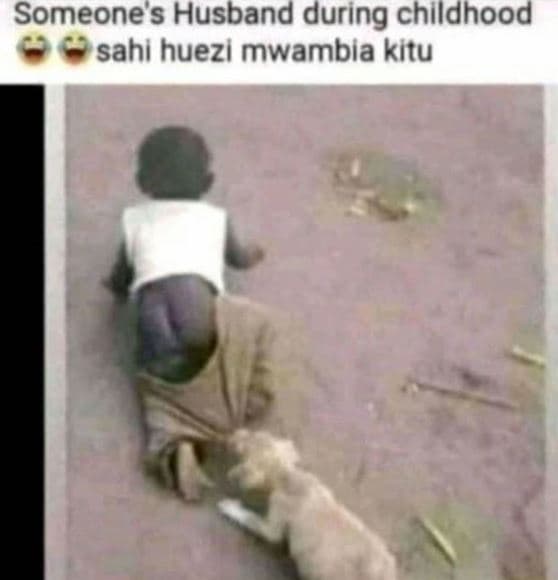 Someone s husband during childhood sahi huezi mwambia kitu