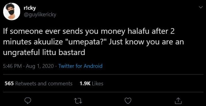 R!cky guylikericky if someone ever sends you money halafu after 2 minutes akuuli