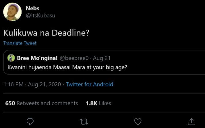 Nebs itskubasu kulikuwa na deadline? translate tweet bree mo'ngina! beebreeo aug