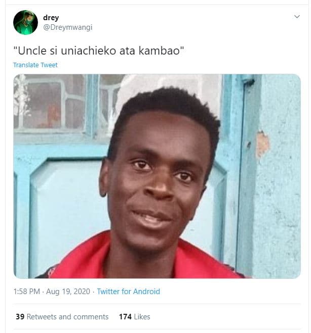 Drey dreymwangi uncle si uniachieko ata kambao translate tweet 1.58 pm . aug 19,