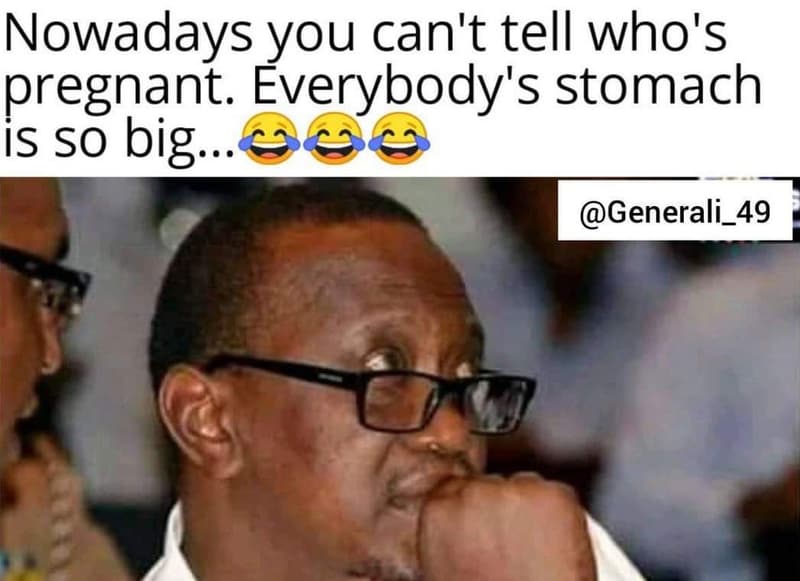 Nowadays you can't tell who's pregnant. everybody's stomach is so big generali_4