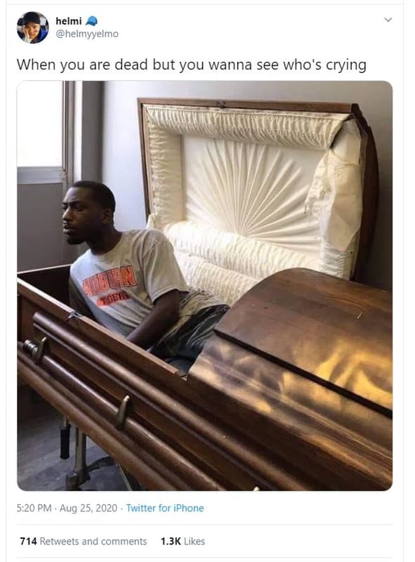 Helmi helmyyelmo when you are dead but you wanna see who's crying jm tcea 5.20 p