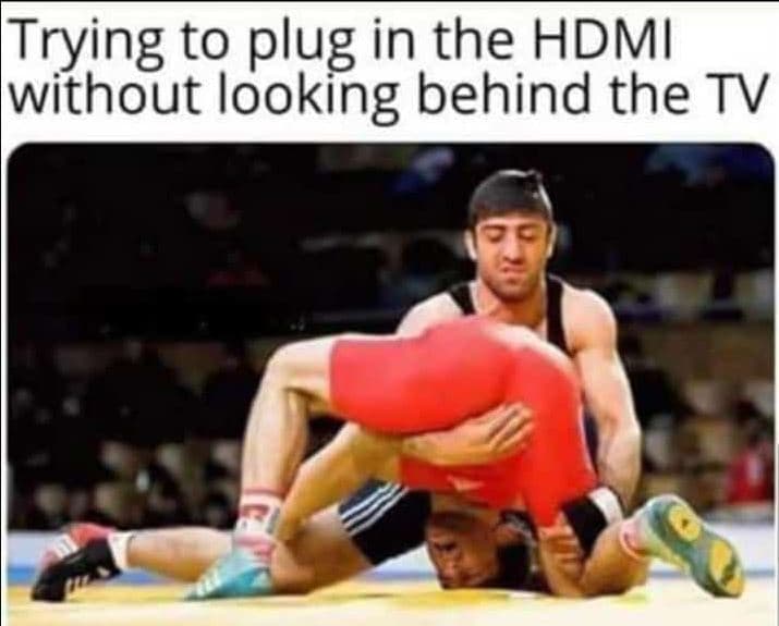 Trying to plug in the hdmi without looking behind the tv