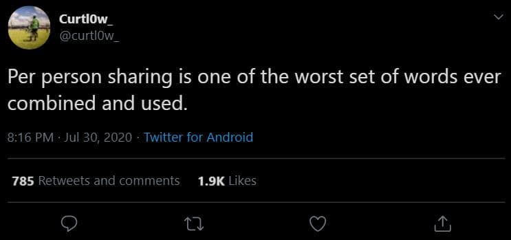 Curtlow curtlow per person sharing is one of the worst set of words ever combine