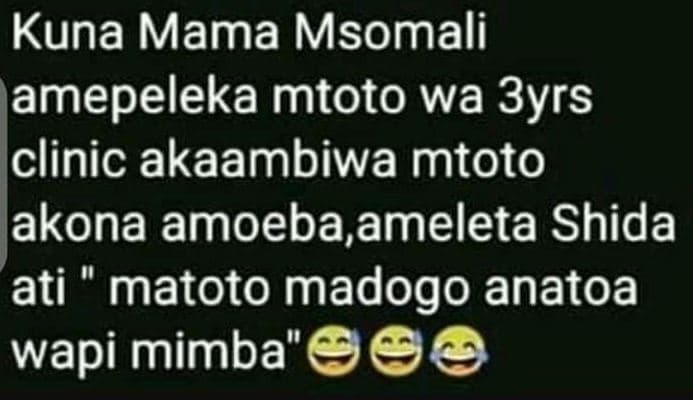 Kuna mama msomali amepeleka mtoto wa 3yrs clinic akaambiwa mtoto lakona amoeba a