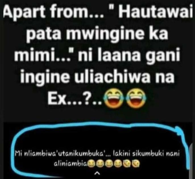 Apart from.. 0 hautawai pata mwingine ka mimi 7 000 ni laana gani ingine uliachi