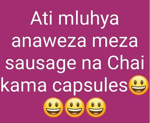 Ati mluhya anaweza meza sausage na chai kama capsules