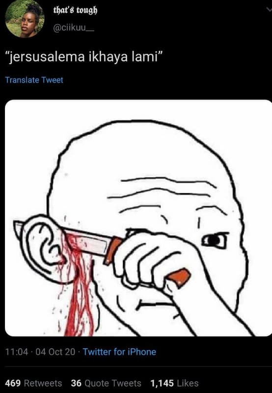 That' 8 tough ciikuu jersusalema ikhaya lami translate tweet 11.04 04 oct 20 twi