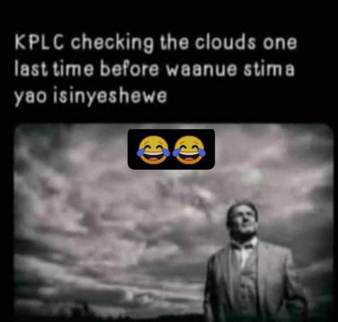 Kplc checking the clouds one last time before vaanue stima yao isinyeshewe