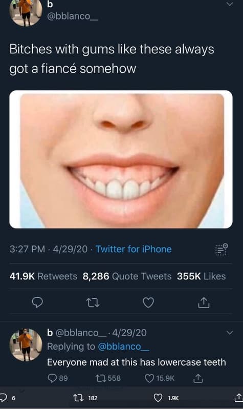Bblanco bitches with gums like these always got a fiancé somehow 327 pm 42920 tw