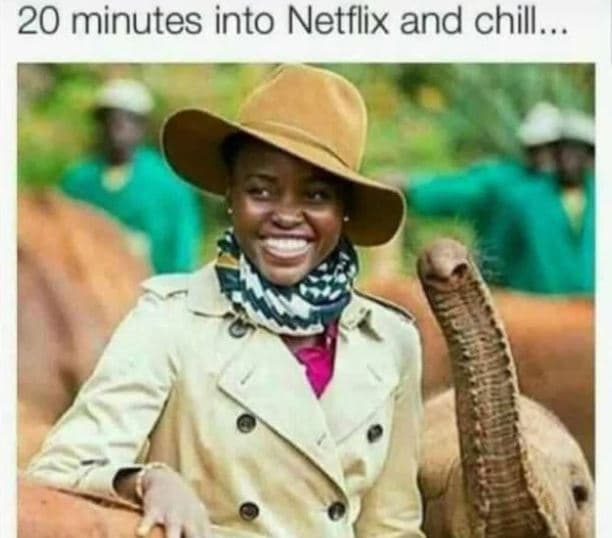 20 minutes into netflix and chill.