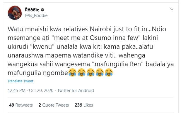 Kãjzię is_roddie watu mnaishi kwa relatives nairobi just to fit in.ndio msemange