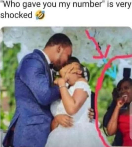 Who gave you my number is very shocked