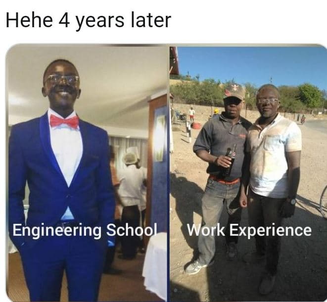 Hehe 4 years later engineering school work experience