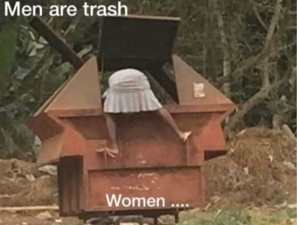 Men are trash women