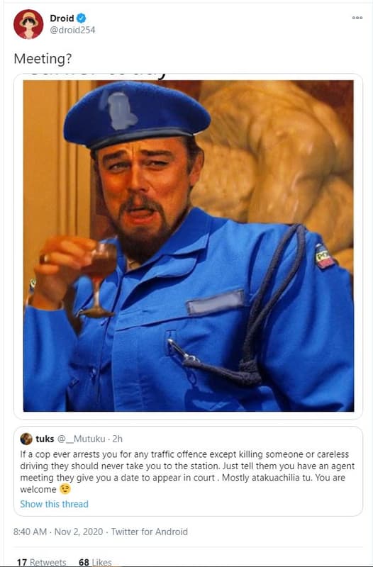 Droid droid254 meeting? tuks mutuku if a cop ever arrests you for any traffic of