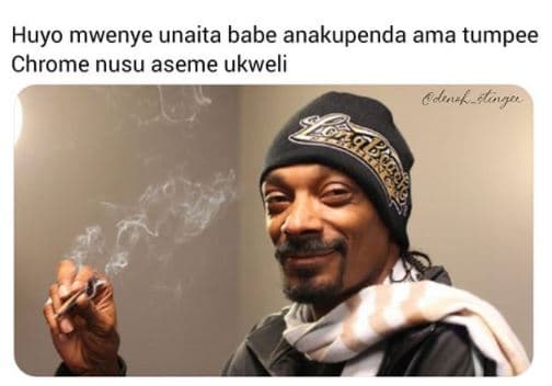 Huyo mwenye unaita babe anakupenda ama tumpee chrome nusu aseme ukweli dunsk