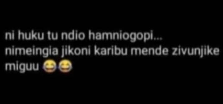 Nl huku tu ndio hamniogopi . nimeingla jikoni karibu mende zivunjike miguu