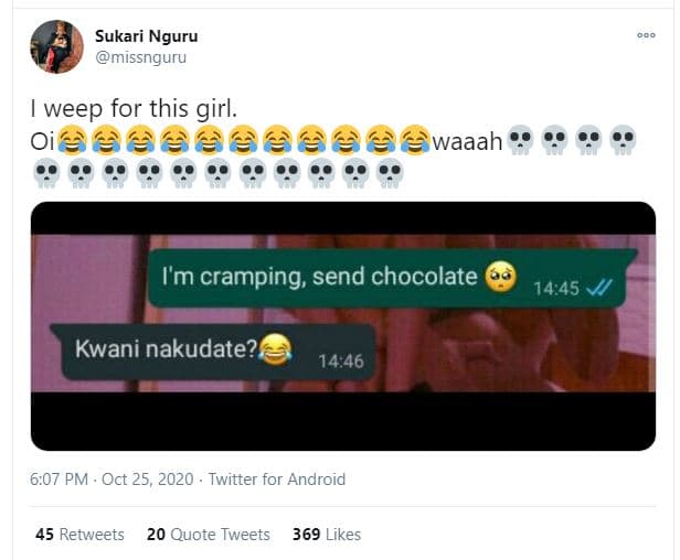 Sukari nguru missnguru weep for this girl. waaah i'm cramping send chocolate 14,